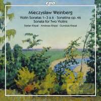 Weinberg: Violin Sonatas Nos. 1 - 3 & 6 Sonatina op. 46 Sonata for Two Violins
